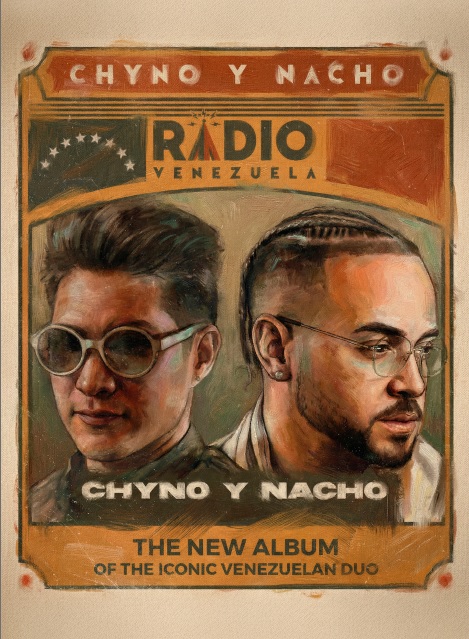 CHYNO Y NACHO REGRESAN CON RADIO VENEZUELA EL DISCO QUE UNE A UNA NACION DESDE LA DISTANCIA